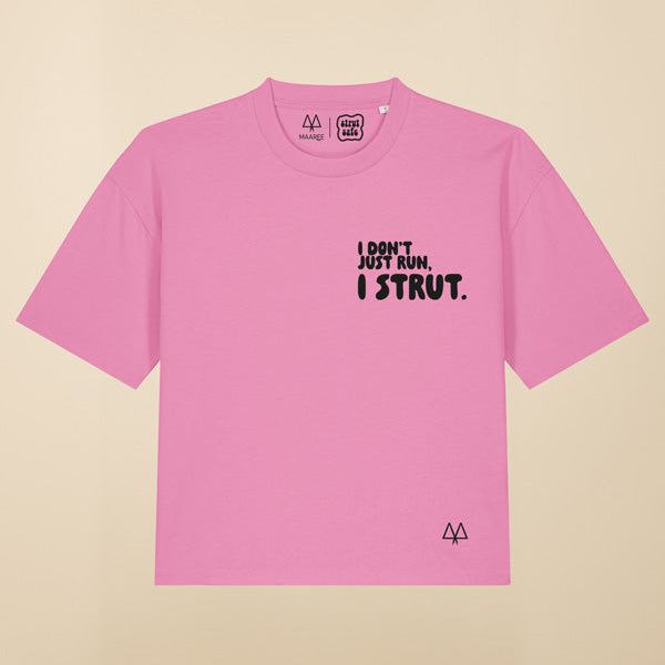 โI donโt just run, I strut.โ T-Shirt